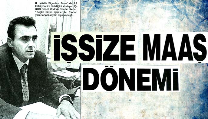 İşsize maaş d&ouml;nemi