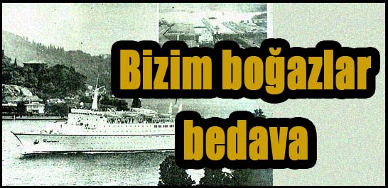 Bizim boğazlar bedava