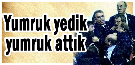 Yumruk yedik yumruk attık