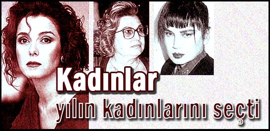 Kadınlar, yılın kadınlarını se&ccedil;ti