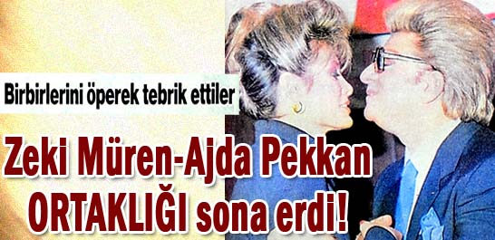 Zeki M&uuml;ren-Ajda Pekkan ORTAKLIĞI sona erdi!