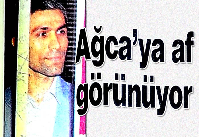 Ağca'ya af g&ouml;r&uuml;n&uuml;yor