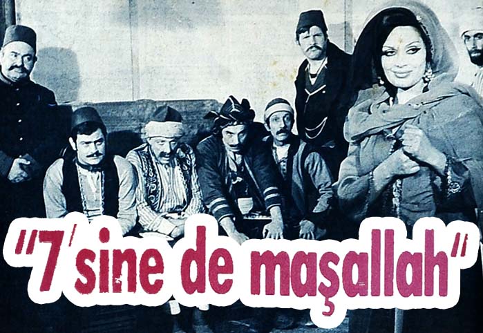 "7'sine de maşallah"