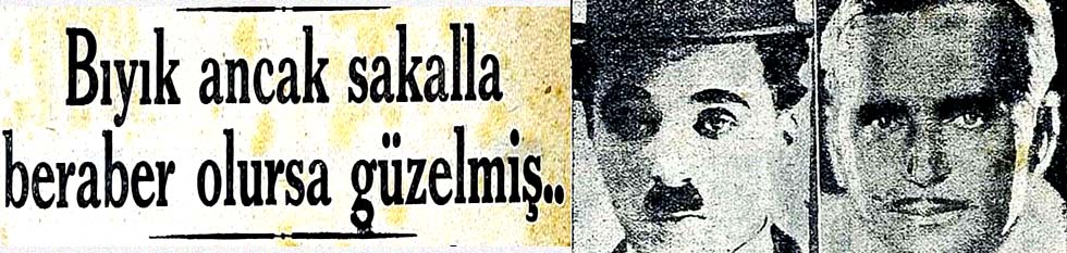 Bıyık ancak sakalla beraber olursa g&uuml;zelmiş