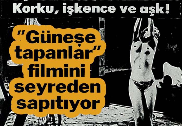 Korku, işkence ve aşk!