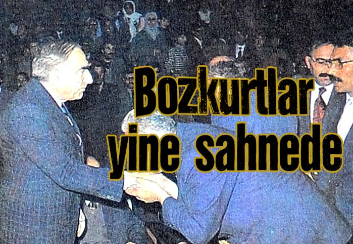 Bozkurtlar yine sahnede