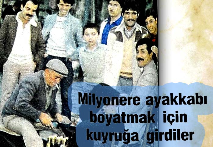 Milyonere ayakkabı boyatmak için kuyruğa girdiler