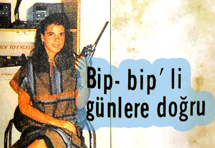Bip-bip'li günlere doğru