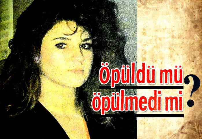 Öpüldü mü? Öpülmedi mi?