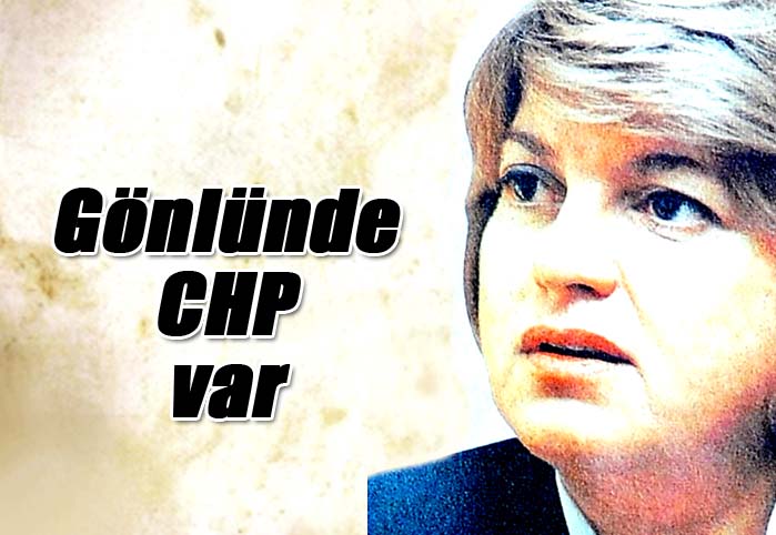 Gönlünde CHP var