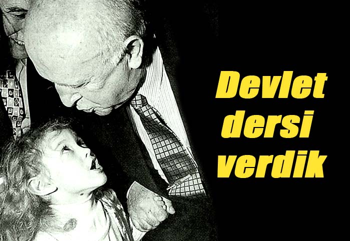 Devlet dersi verdik