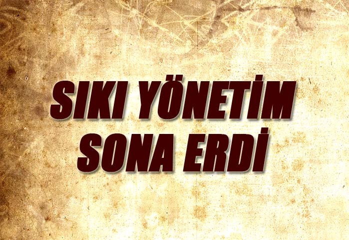 Sıkı yönetim sona erdi