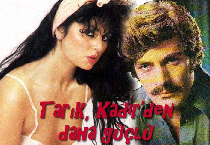 Tarık, Kadir'den daha güçlü