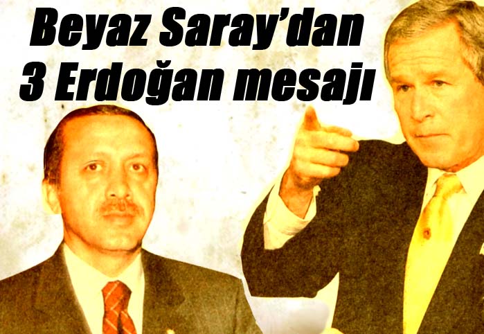 Beyaz Saray'dan 3 Erdoğan mesajı