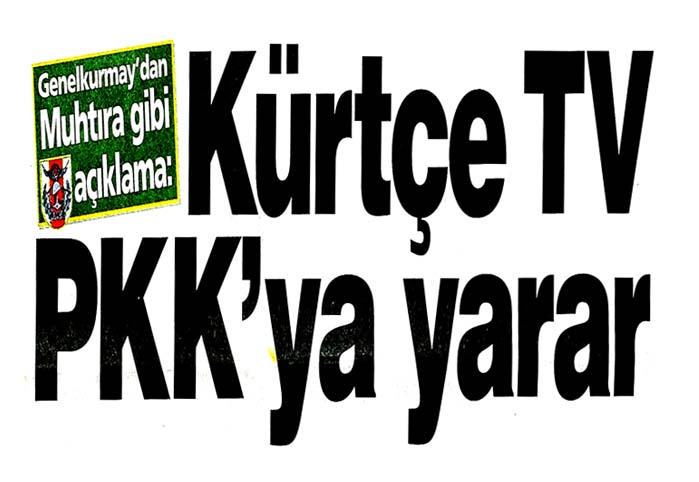 Kürtçe TV PKK'ya yarar