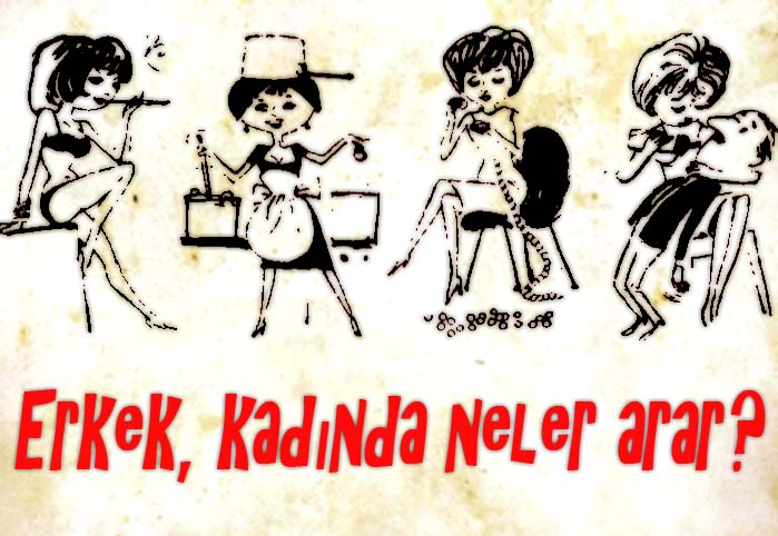 Erkek, kadında neler arar?