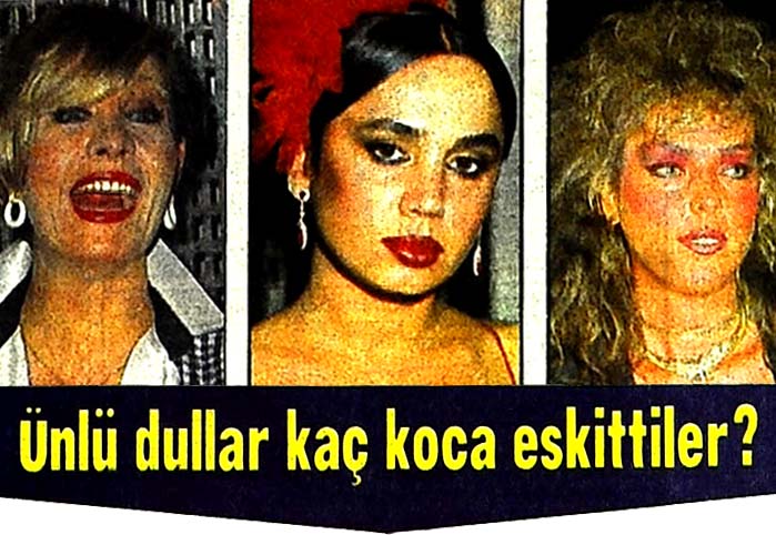 &Uuml;nl&uuml; dullar ka&ccedil; koca eskittiler?