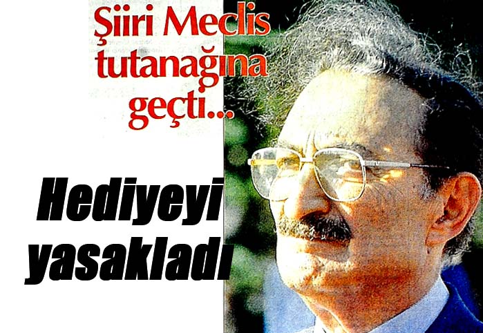 Hediyeyi yasakladı