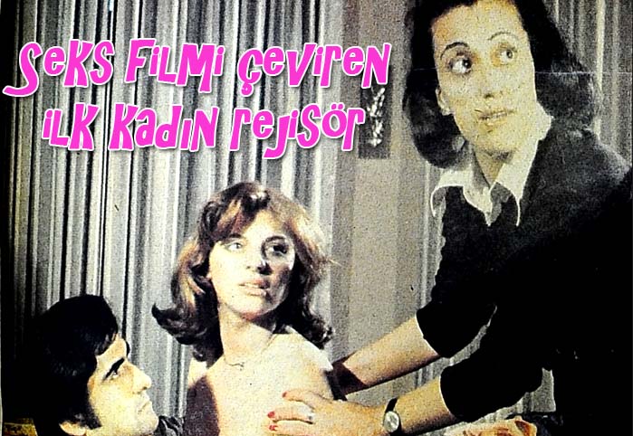 Seks filmi &ccedil;eviren ilk kadın rejis&ouml;r