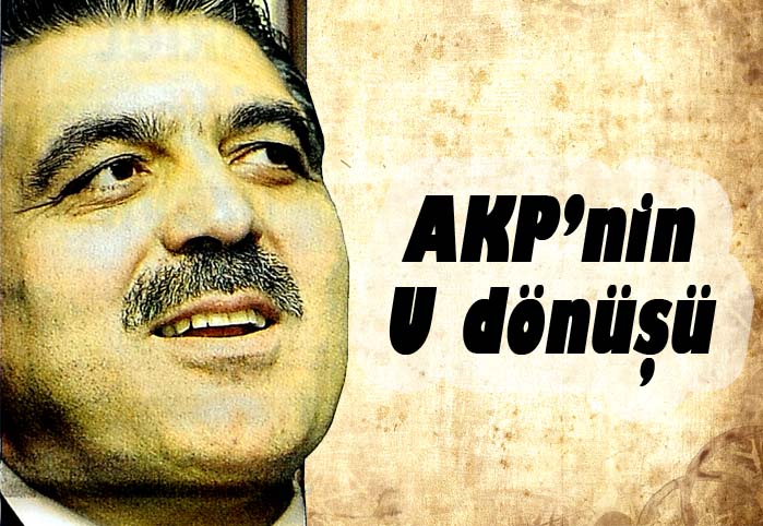 AKP'nin U d&ouml;n&uuml;ş&uuml;