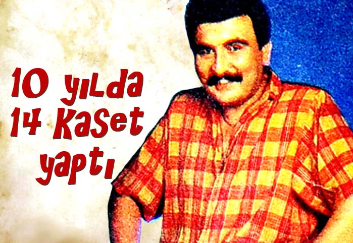 10 yılda 14 kaset yaptı