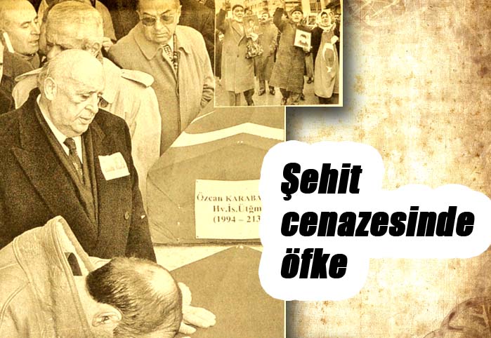 Şehit cenazesinde &ouml;fke