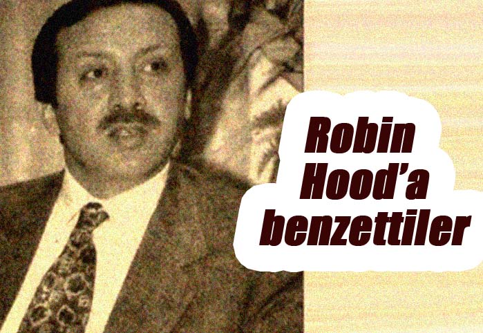 Robin Hood'a benzettiler