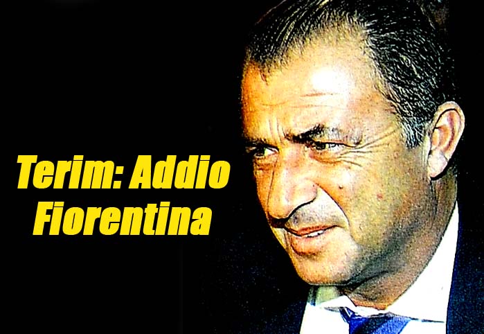 Terim: Addio Fiorentina