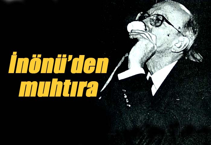 İn&ouml;n&uuml;'den muhtıra