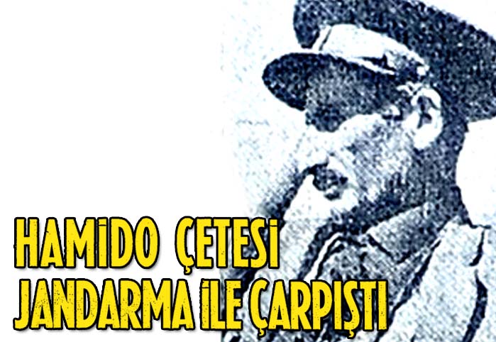 Hamido &Ccedil;etesi jandarma ile &ccedil;arpıştı