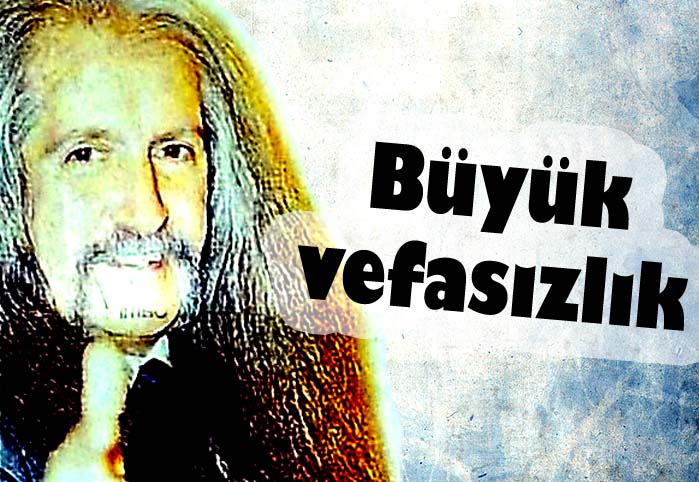 B&uuml;y&uuml;k vefasızlık