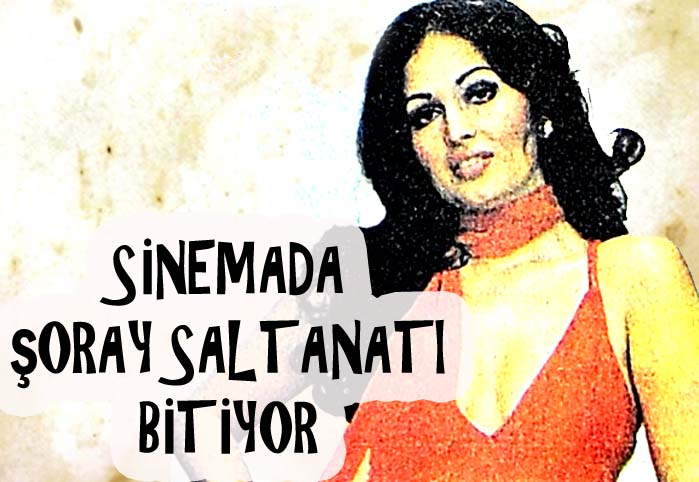 Sinemada Şoray saltanatı bitiyor