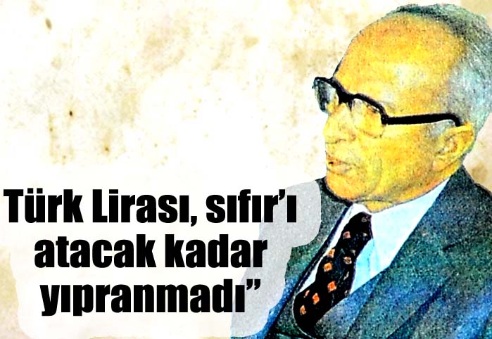 T&uuml;rk Lirası, sıfır'ı atacak kadar yıpranmadı