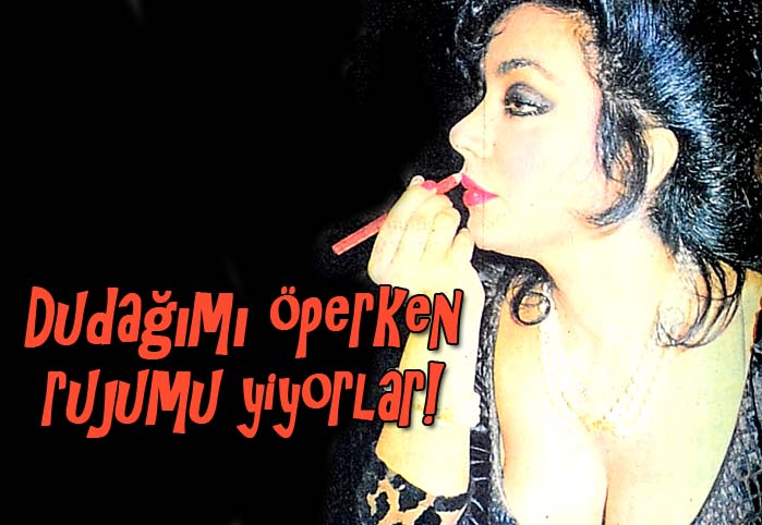 Dudağımı &ouml;perken rujumu yiyorlar