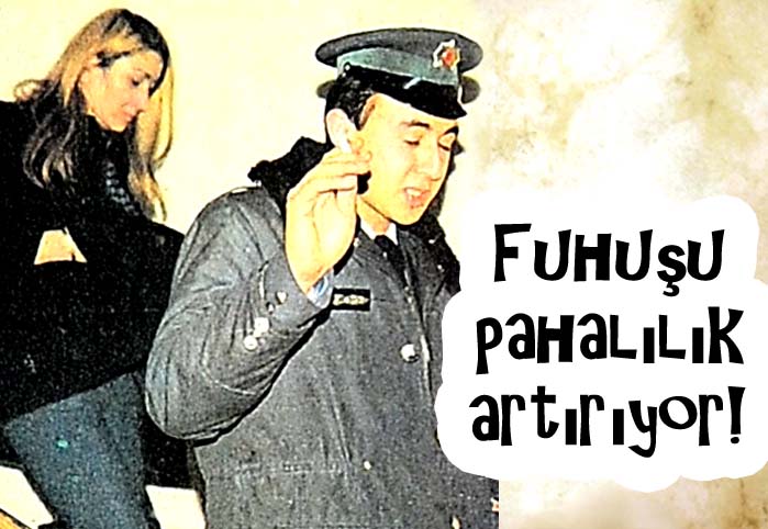 Fuhuşu pahalılık artırıyor!